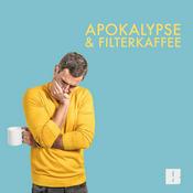 Podcast Apokalypse & Filterkaffee