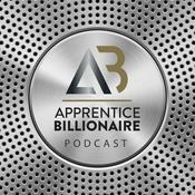 Podcast Apprentice Billionaire Podcast