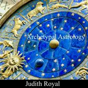 Podcast Archetypal Astrology Forecast
