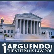 Podcast Arguendo: The Veterans Law Pod