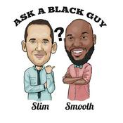 Podcast Ask A Black Guy