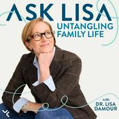 Podcast Ask Lisa: Untangling Family Life