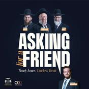 Podcast Asking For A Friend - Timely Issues. Timeless Torah.