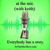 Podcast At The Mic (with Keith Malinak)