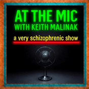 Podcast At The Mic With Keith Malinak