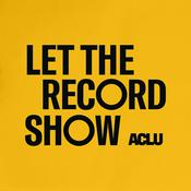Podcast Let The Record Show