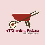 Podcast ATXGardens Podcast