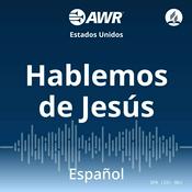 Podcast AWR en Espanol - Hablemos de Jesus