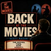 Podcast Back at the Movies (with Scott Mason)