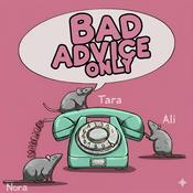 Podcast Bad Advice Only