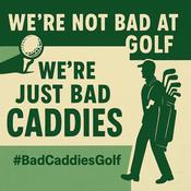 Podcast Bad Caddies