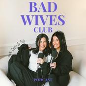 Podcast Bad Wives Club