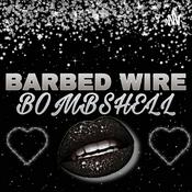 Podcast Barbed Wire Bombshell