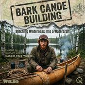 Podcast Bark Canoe Building