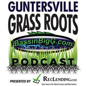 Podcast BassinBigG.com Guntersville Grass Roots Podcast