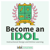 Podcast Become an IDOL: Instructional Design and Online Learning