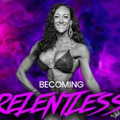 Podcast BEcoming RELENTLESS
