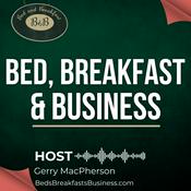 Podcast Bed, Breakfast & Business
