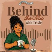 Podcast Behind the Mic with Trixie | Faith & Motherhood