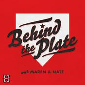 Podcast Behind the Plate with Maren & Nate