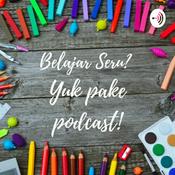 Podcast Belajar Seru Yuk Pake Podcast #3