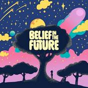 Podcast Belief in the Future