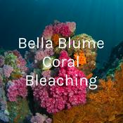 Podcast Bella Blume Coral Bleaching