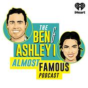 Podcast The Ben and Ashley I Almost Famous Podcast
