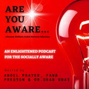 Podcast Best Of Are You AWARE...