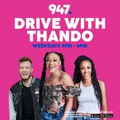 Podcast 947 Drive with Thando