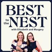 Best to the Nest with Margery & Elizabeth