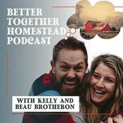Podcast Better Together Homestead