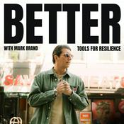 Podcast BETTER with Mark Brand