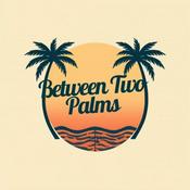 Podcast Between Two Palms