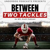 Podcast Between Two Tackles: An NFL Draft Podcast