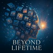 Podcast Beyond Lifetime