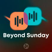 Podcast Beyond Sunday