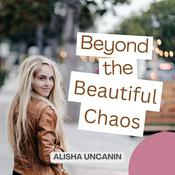 Podcast Beyond the Beautiful Chaos