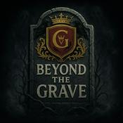 Podcast Beyond the Grave (GYP Spooky Soirée)