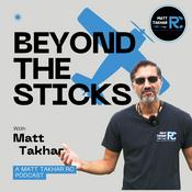 Podcast Beyond the Sticks - A Matt Takhar RC Podcast