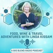 Podcast Food, Wine & Travel Adventures with Linda Kissam
