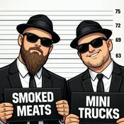 Podcast Smoked Meats and Mini Trucks