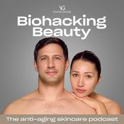 Podcast Biohacking Beauty: The Anti-Aging Skincare Podcast