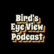 Podcast Bird’s Eye View