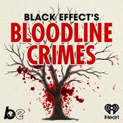 Podcast Black Effect's Bloodline Crimes