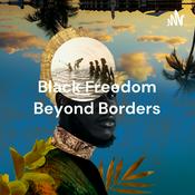 Podcast Black Freedom Beyond Borders: Memories of Abolition Day