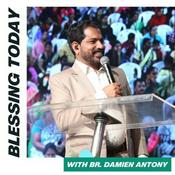 Podcast Blessing Today with Ps. Damien Antony