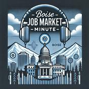 Podcast Boise Job Market Minute