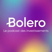 Podcast Bolero : le podcast des investissements