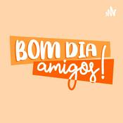 Podcast Bom dia Amigos!